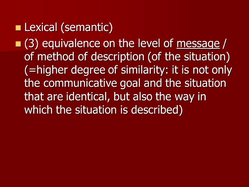 Lexical (semantic) (3) equivalence on the level of message / of method of description